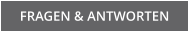 FRAGEN & ANTWORTEN